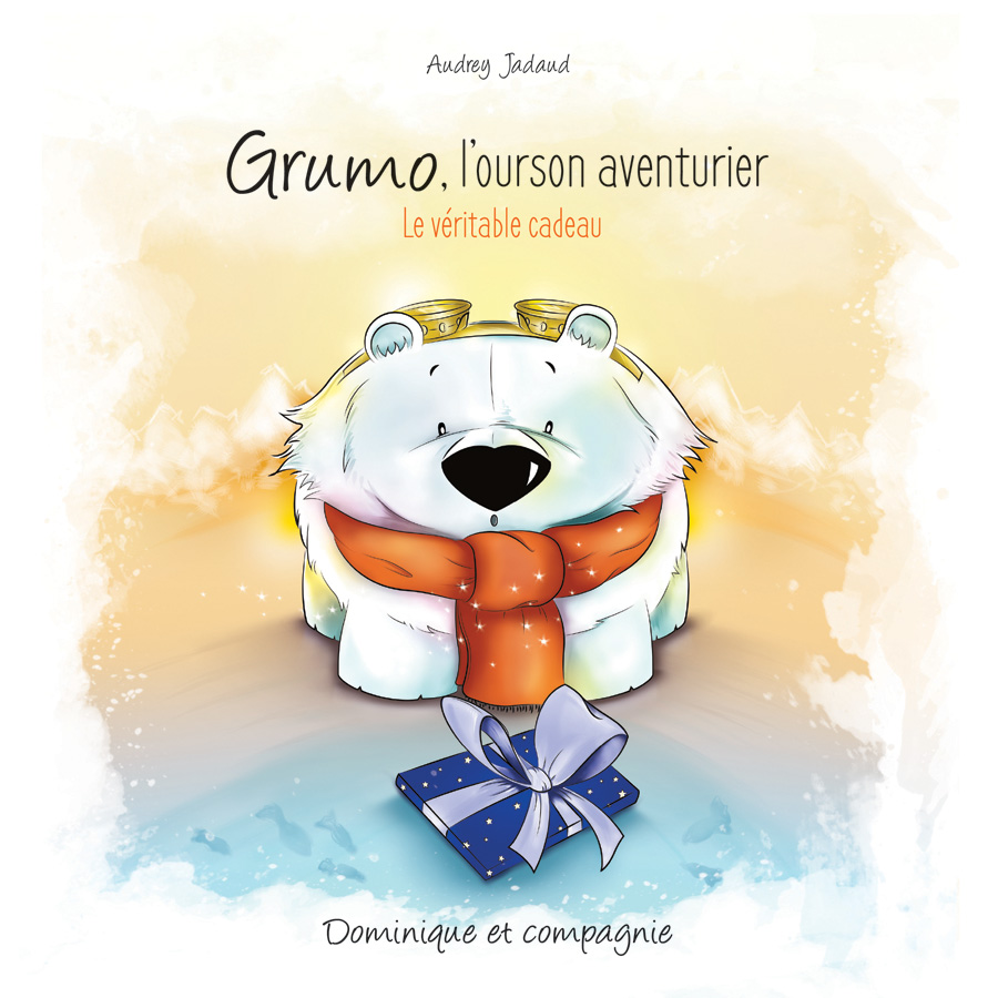 Grumo, l’ourson aventurier Dominique & compagnie